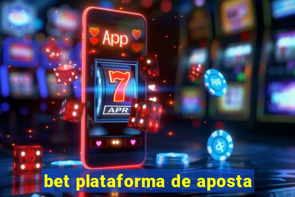 bet plataforma de aposta